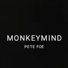 Pete Foe - Monkeymind
