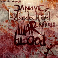 Danny C & HybridonHard feat Raptus - War Blood (Blood Mix)