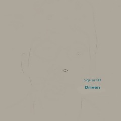 Driven