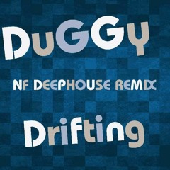 DuGGy Drifting (NF DEEPHOUSE REMIX).wav