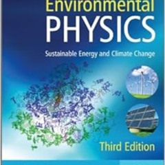 download KINDLE 💛 Environmental Physics: Sustainable Energy and Climate Change by Eg