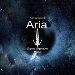 Argy , Omnya - Aria (Veysel Erdogan Remix)