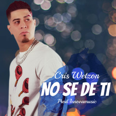 Cris Wetzon - No Se De Ti