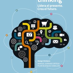 [epub Download] Design thinking. Lidera el presente. Cre BY : Manuel Serrano Ortega & Pilar Blázquez C