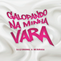 Galopando na Minha Vara (feat. MC Buraga)