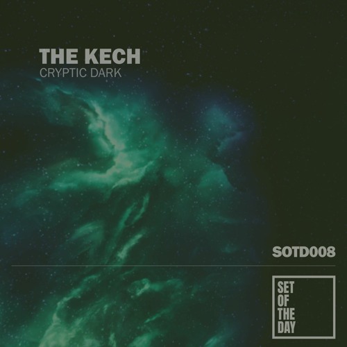 The Kech - Crypt Dark (Original Mix) [SOTD008]