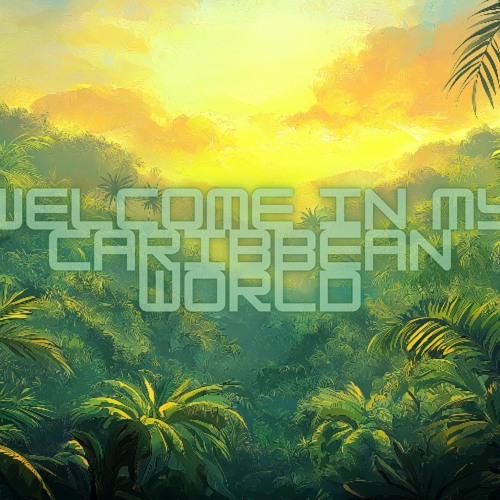 Welcome in my Caribbean world