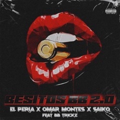 Besitos BB 2.0 - Saiko, Omar Montes, El Perla (Adrx Extended)|DESCARGA GRATUITA
