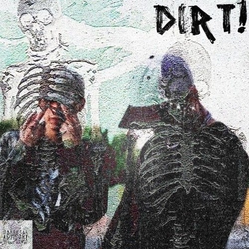 DIRT! -PRO$PEROUS x TOADMANE (LosGrimTwins)