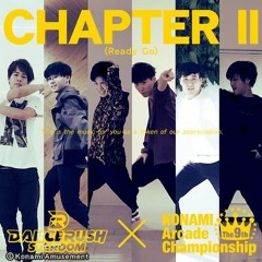 [DANCERUSH STARDOM 音源] CHAPTER II(Ready Go) - kors k feat. 福島蘭世 with 呉圭崇