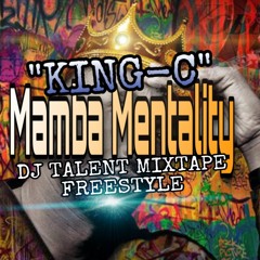 MAMBA MENTALITY - KING C