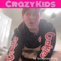 Crazy Kids by Georgesse Burg