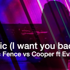 Marcc Fence Vs Cooper Ft Eva Simons - Magic (I Want You Back) [Radio Edit] 2023 Edition