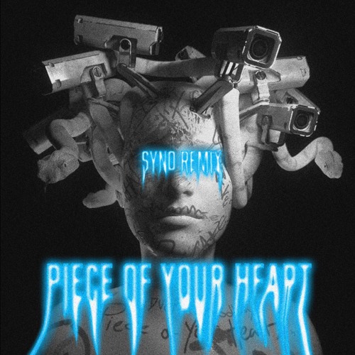 Piece Of Your Heart (S Y N O Remix)