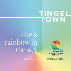 Like a rainbow in the sky (feat. Emily & Flo) (World Gymnaestrada 2019 Official Song)