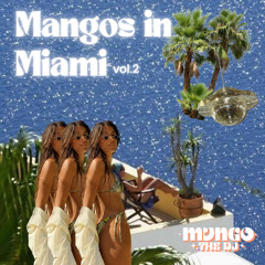 Mangos In Miami VOL. 2