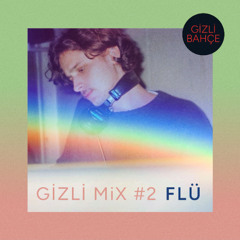 Gizli Mix #2 - Flü