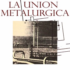 La Union Metalurgica-Cosas Que Sucederan (LIES-175)