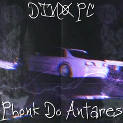 PHONK DO ANTARES[IN ALL PLATFORMS]