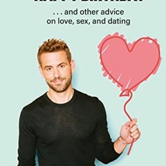 FREE PDF 📦 Don't Text Your Ex Happy Birthday: And Other Advice on Love, Sex, and Dat