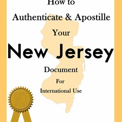 Audiobook How to Authenticate & Apostille Your New Jersey Document for International Use