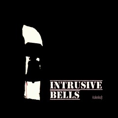 Intrusive Bells [disquiet0552]