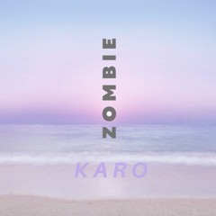 Zombie [KARO Remix]