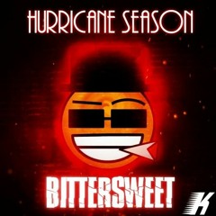 Hurricane Season - BITTERSWEET (By ayybeff)