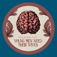 Young Men Need Their Wives - Hannah Rose Platt