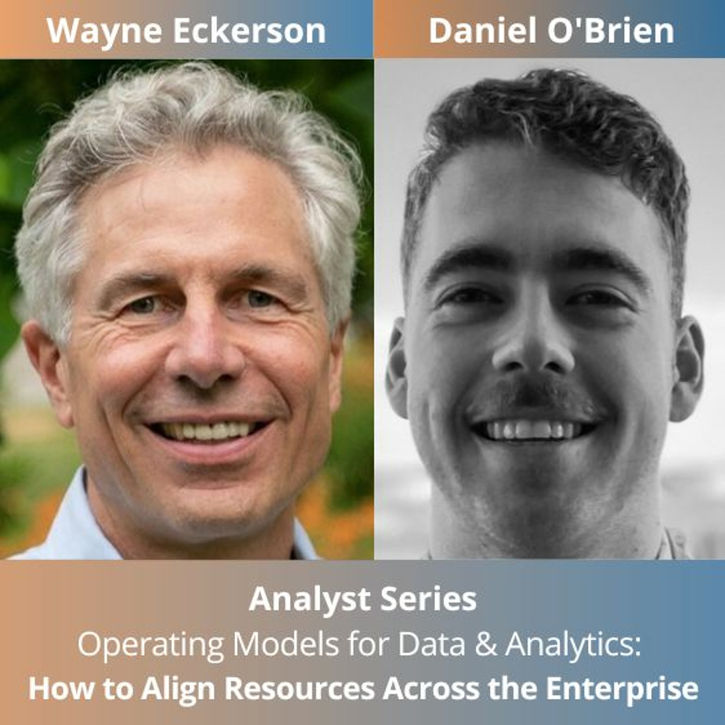 Analyst Series - Operating Models for Data & Analytics: How to Align Resources Across the Enterprise