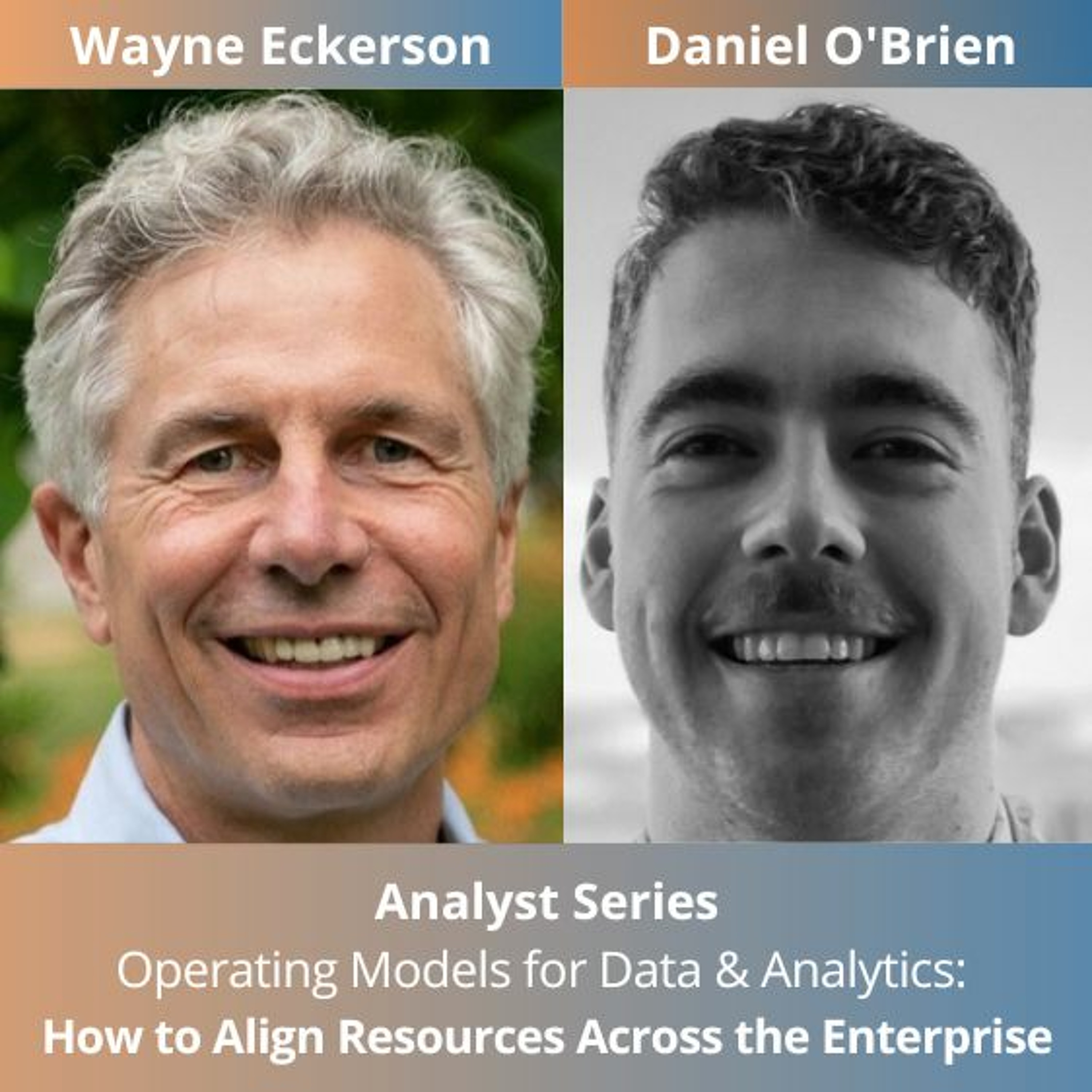 cover of episode Analyst Series - Operating Models for Data & Analytics: How to Align Resources Across the Enterprise