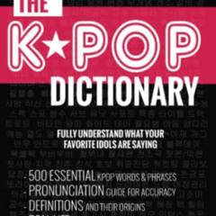 [FREE] PDF 📙 The Kpop Dictionary: 500 Essential Korean Slang Words and Phrases Every