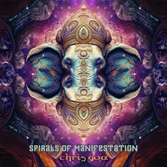 Spirals of Manifestation Mix (A journey into Organic, Downtempo and Progressive realms)