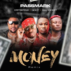 Money (Remix)Ft Qdot X Oritse Femi X Geerocket