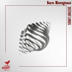 Jero Nougues - Distant Lands (Original Mix)[Music Basket]