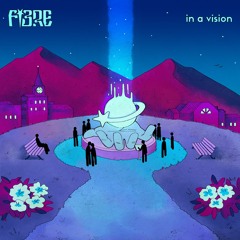 FIBRE - in a vision