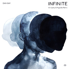 Dan Bay - Infinite (Altriparty & Hypsidia Remix)