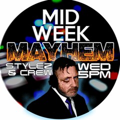MIDWEEK MAYHEM Jan 27th 2021 Stylez In The Mix