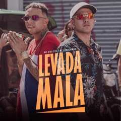 MC Digo STC e MC Rodolfinho - Levada Mala (DJ Biel Bolado)