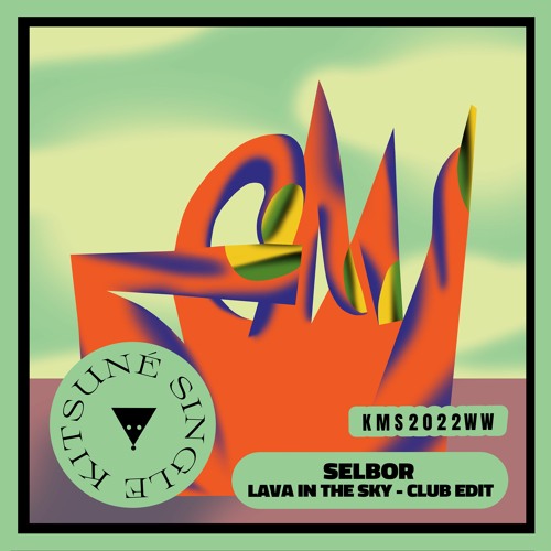 Selbor - Lava In The Sky - Club Edit | Kitsuné Musique