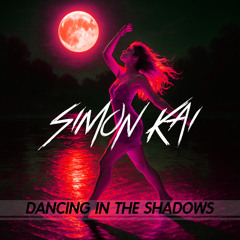 SIMON KAI - Dancing in the Shadows