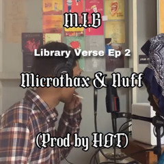 Microthax & Nuff - M.I.B  (Prod By HOT) LV 2