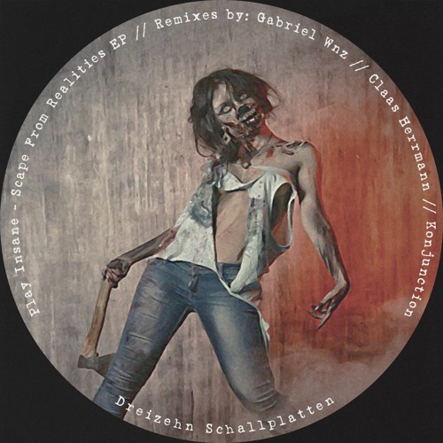 Play Insane - Escape From Reality (Gabriel Wnz Rmx)[Dreizehn Schallplatten] Cut