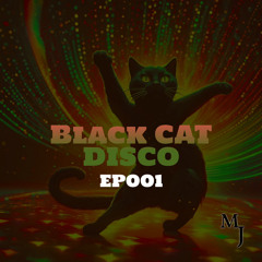 Black Cat Disco: Ep001