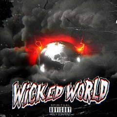 Wicked World (prod.Isaiah Truth)