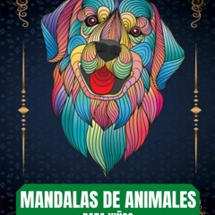 DOWNLOAD/PDF Mandalas de Animales para Ni?os: 65 mandalas de animales para ni?os