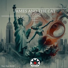 James And The Cat Feat. Kate McGill - Souvenir (Ormus Remix)