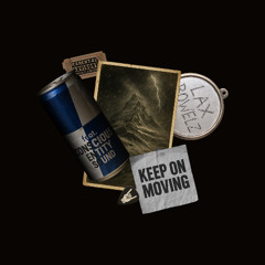 Keep On Moving (Feat. Conscious Entity Sound)