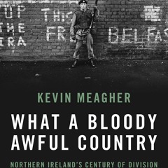 [PDF] ⚡️ DOWNLOAD What A Bloody Awful Country Northern Irelandâs century of division