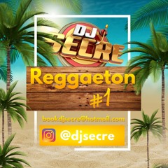 DJSecre - Reggaeton #1